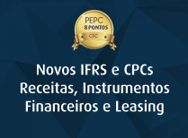 Novos IFRS e CPCs – Receitas, Instrumentos Financeiros e Leasing