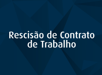 Rescisão de contrato de trabalho