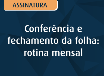 Conferência e fechamento da folha