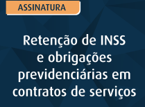 Retenção de INSS e obrigações previdenciárias em contratos de serviços