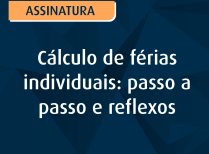 Cálculo de férias individuais passo a passo e reflexos