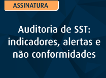 Auditoria de SST: indicadores, alertas e não conformidades