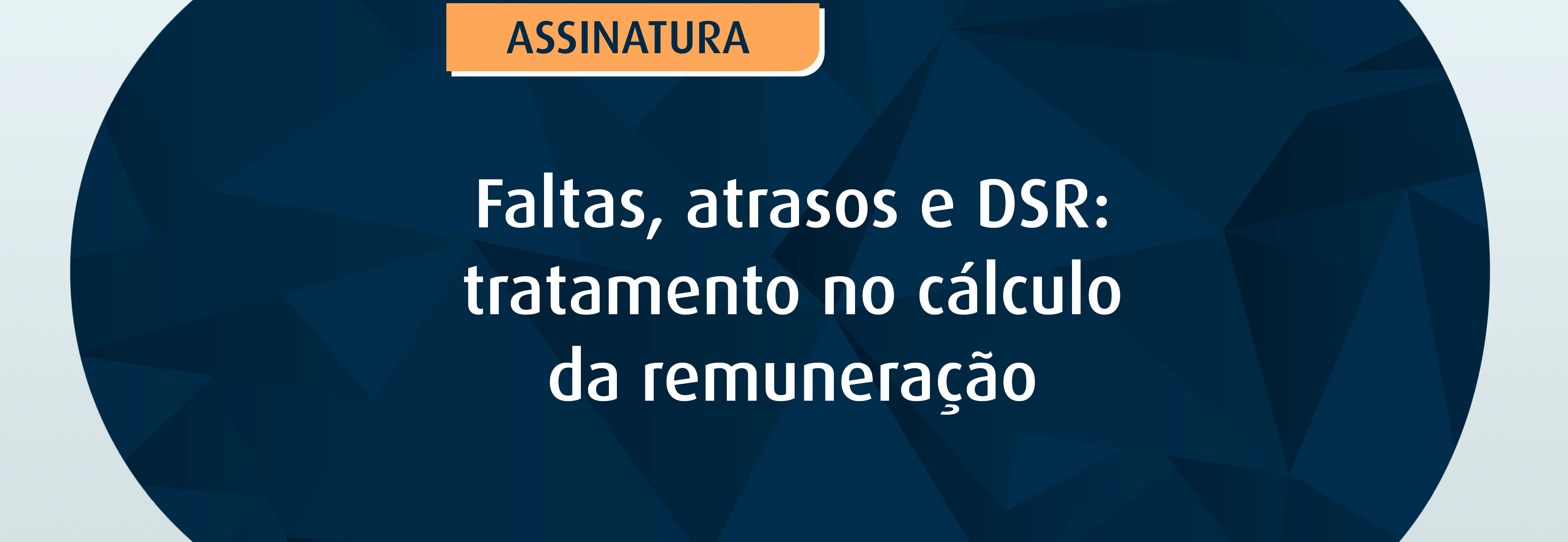 Faltas, atrasos e DSR tratamento no cálculo da remuneração | COAD COAD ...