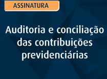 Auditoria e conciliação das contribuições previdenciárias