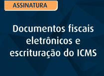 Documentos fiscais eletrônicos e escrituração do ICMS