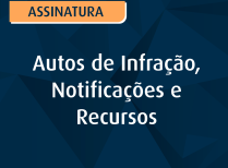 Autos de Infração, Notificações e Recursos