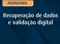 Recuperação de dados e validação digital