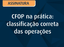 CFOP na prática classificação correta das operações
