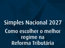 Simples Nacional 2027 Reforma Tributária